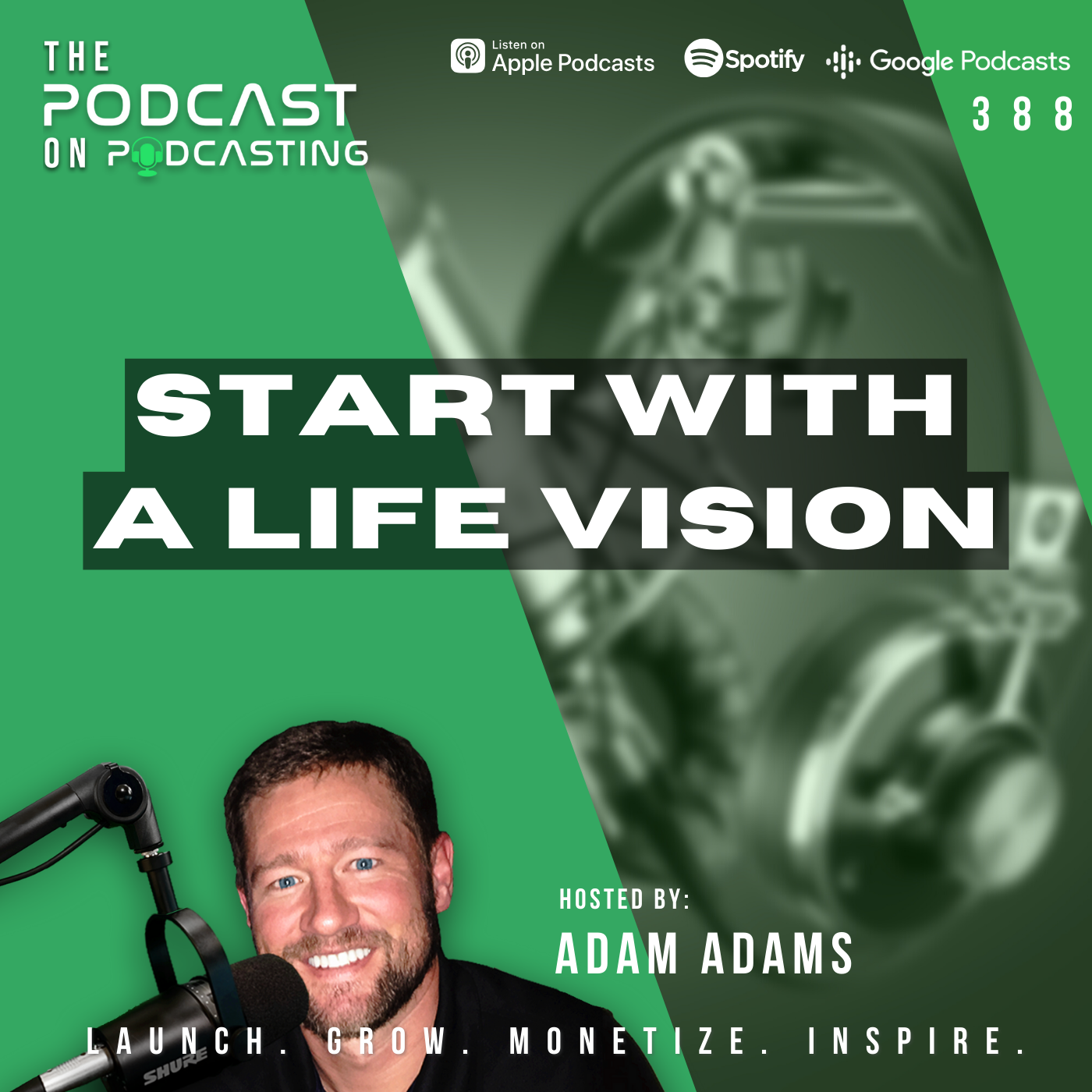 Ep388: Start With A Life Vision