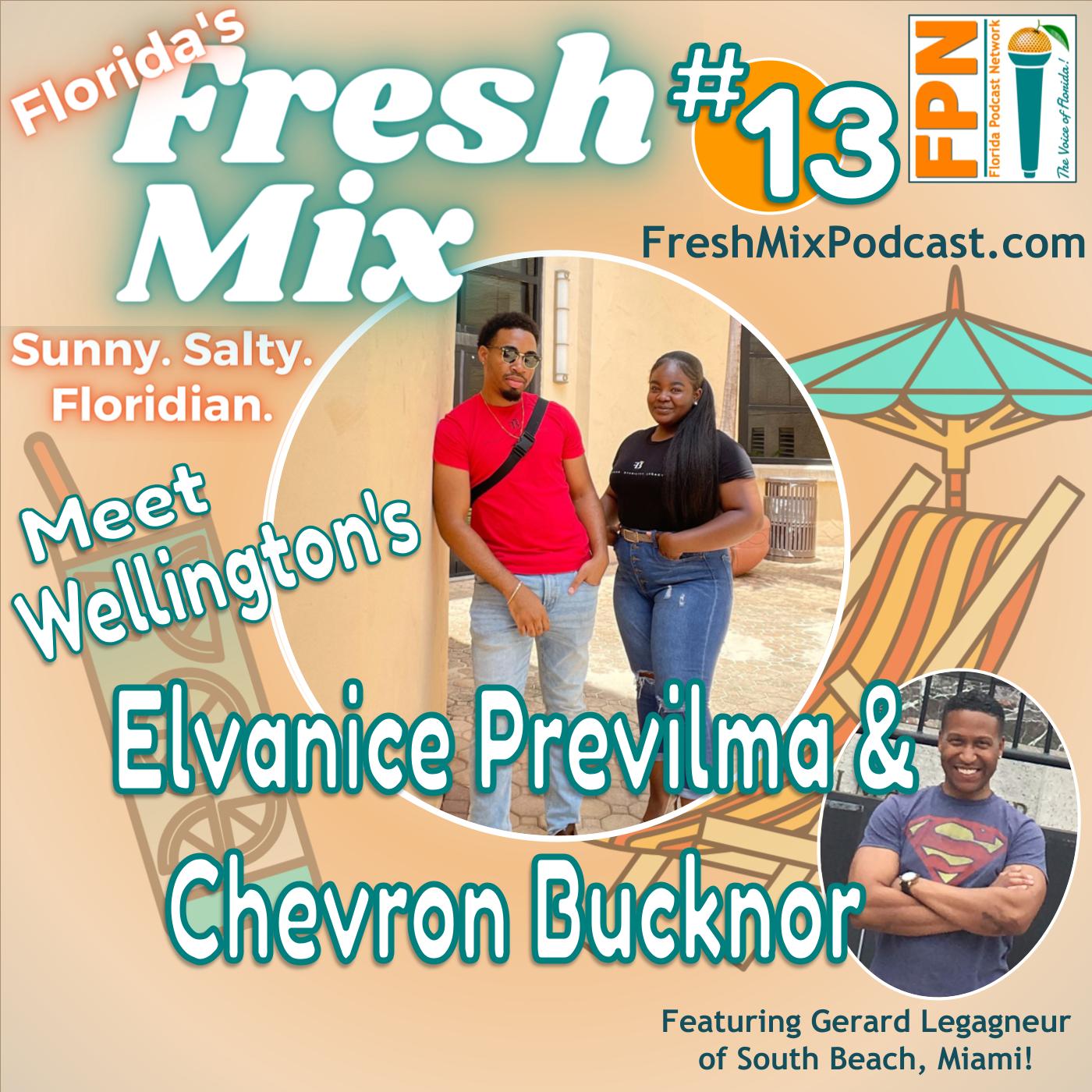 Fresh Mix Podcast - Episode 13: Elvanice Previlma and Chevron Bucknor of Wellington are Florida's Future BillionHEIR Entrepreneurs