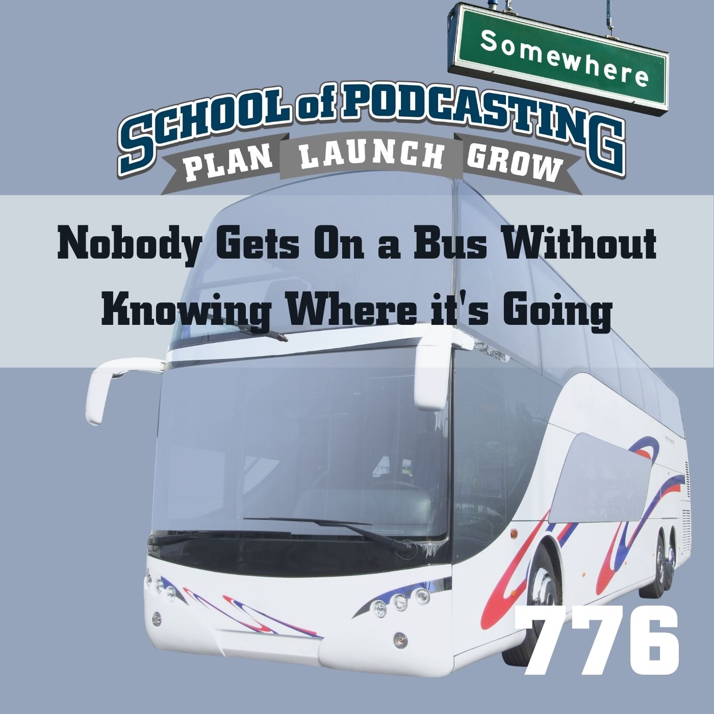 Nobody Gets On a Bus Without Knowing Where It's Going - Your Podcast's Intro