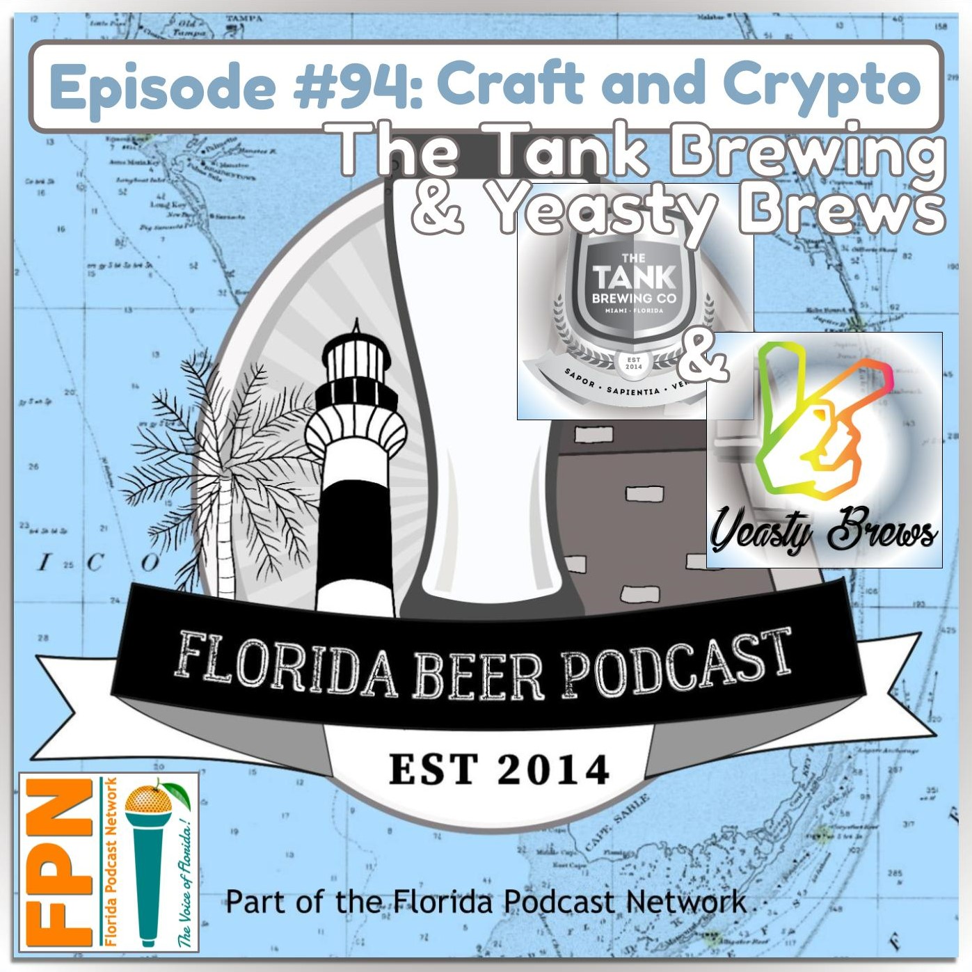 Florida Beer Podcast - Episode 94: Discussions on NFTs in Florida Craft Beer with Tank Brewing in Doral and Yeasty Brews in Lauderhill