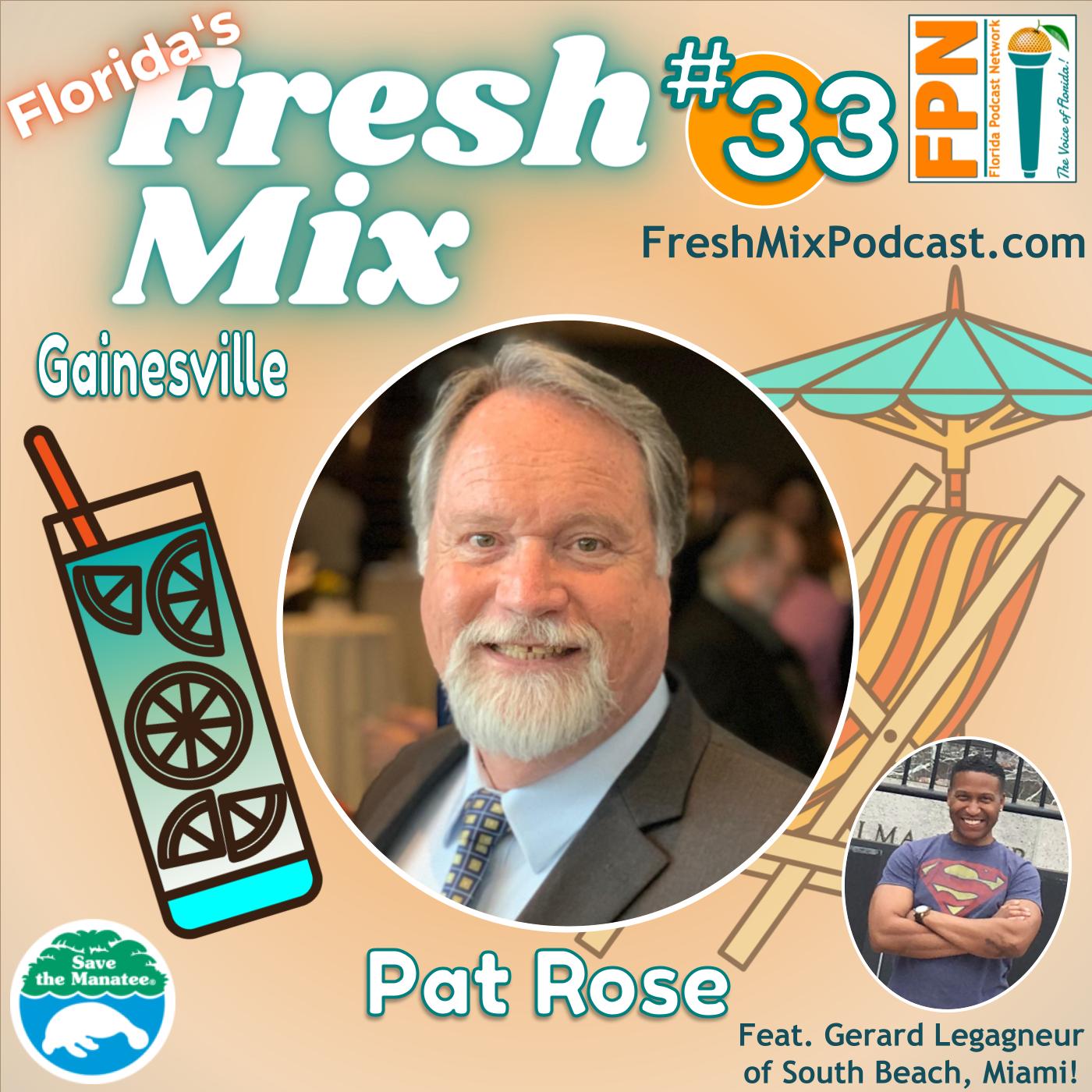 Fresh Mix Podcast - Episode 33: Pat Rose of Gainesville on How Saving The Florida Manatee Will Save Florida's Waters