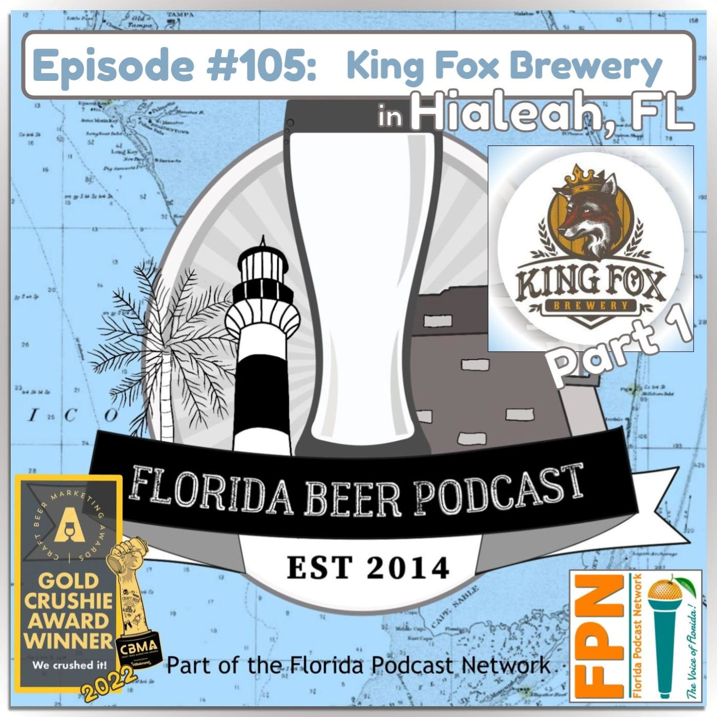 Florida Beer Podcast - Episode 105: King Fox Brewery, Part 1