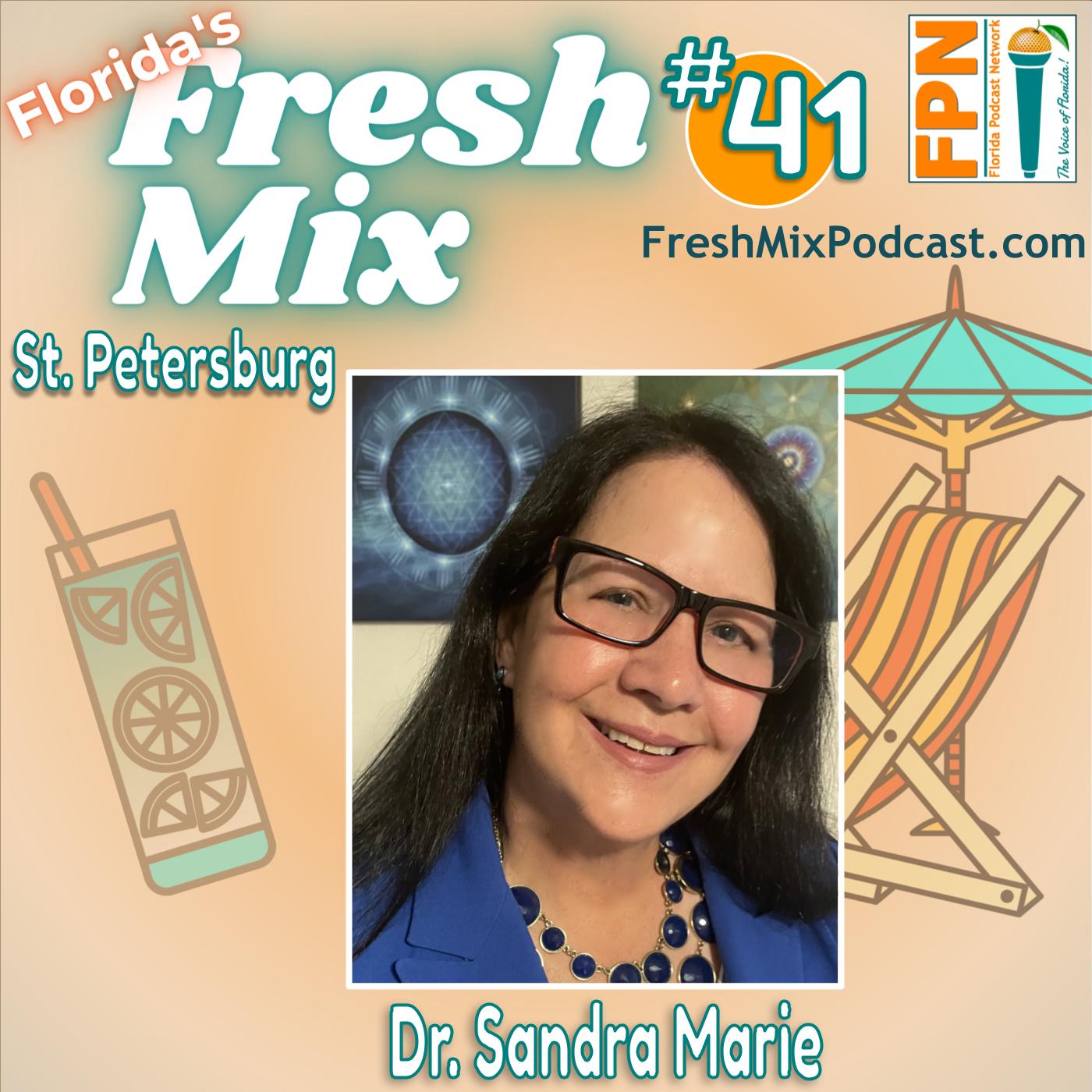 Fresh Mix Podcast - Episode 41: Dr. Sandra Marie of St. Petersburg on Spirituality and Wild Soul Gatherings