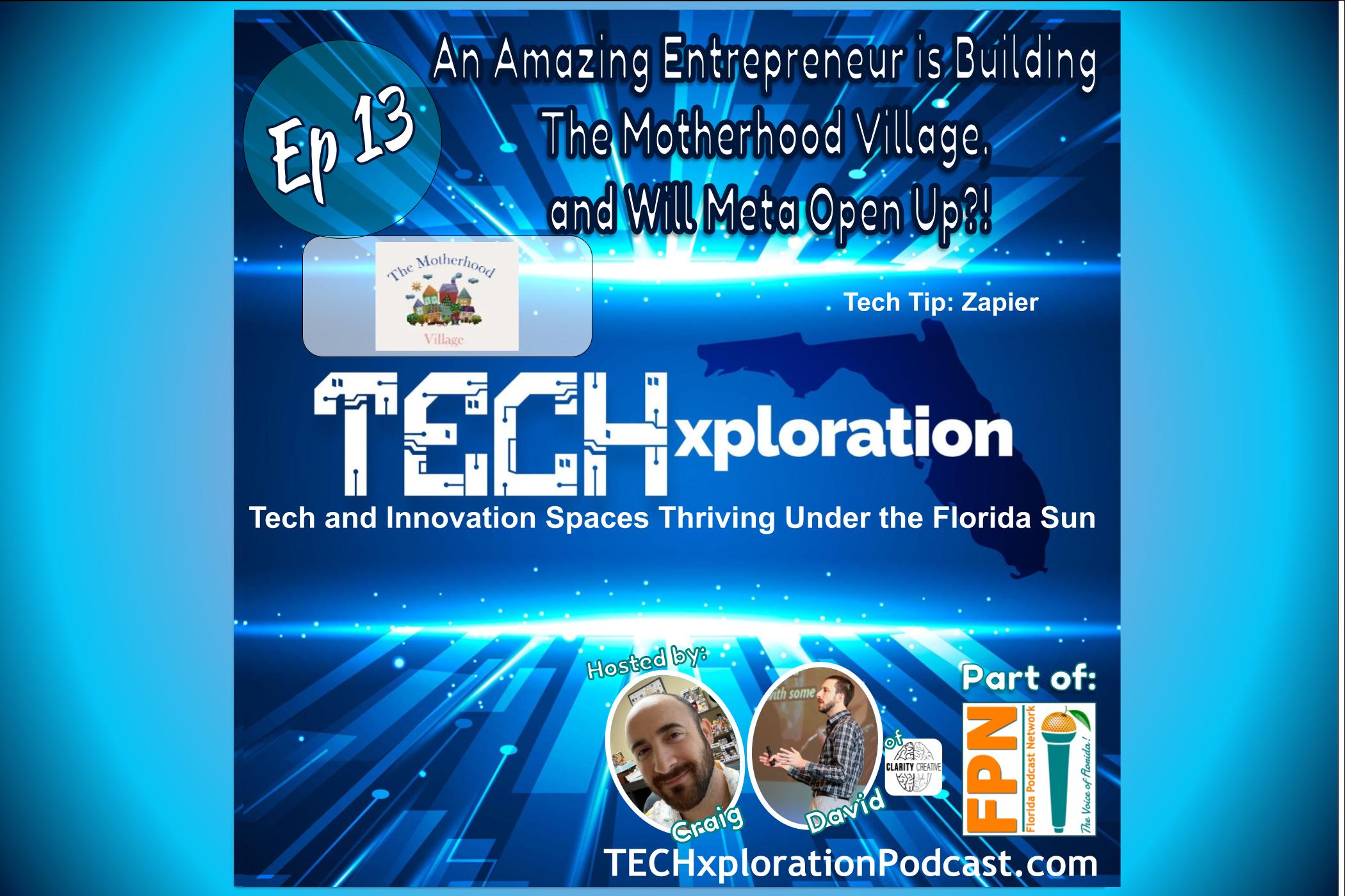 TECHxploration - Episode 13: An Amazing Entrepreneur is Building The Motherhood Village, and Will Meta Open Up?!