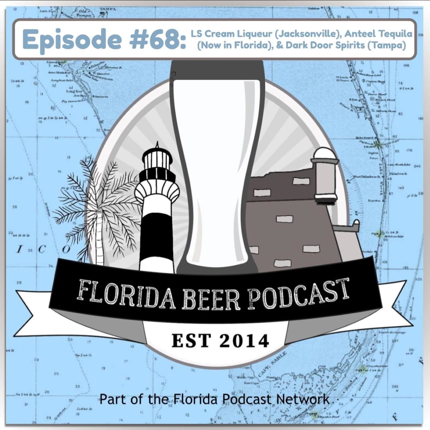 Florida Beer Podcast - Episode 68: Spirits! with LS Cream Liqueur (Jacksonville), Anteel Tequila (Now in Florida), and Dark Door Spirits (Tampa)