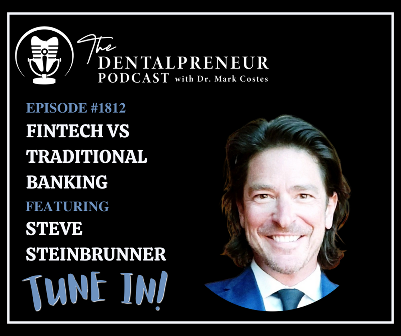 The Dentalpreneur Podcast w/ Dr. Mark Costes