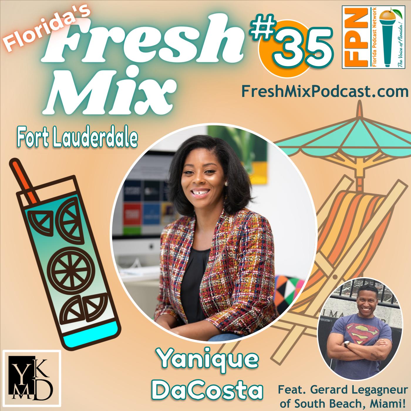 Fresh Mix Podcast - Episode 35: Yanique DaCosta of Fort Lauderdale on Growing Her Business in a Niche Market (Part 2)