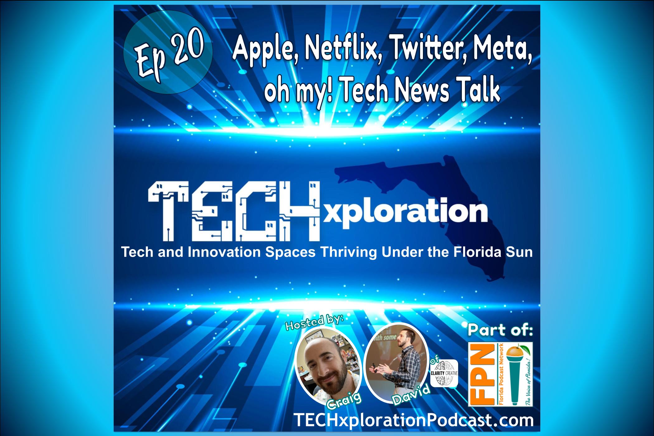 TECHxploration - Episode 20: Apple, Netflix, Twitter, Meta! TECH News Talk