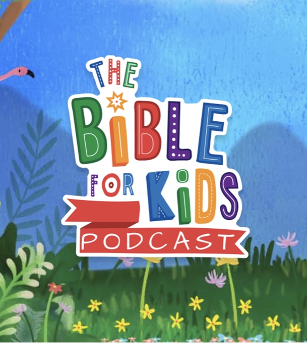 The Bible for Kids Podcast - Kids Podcast | Podchaser