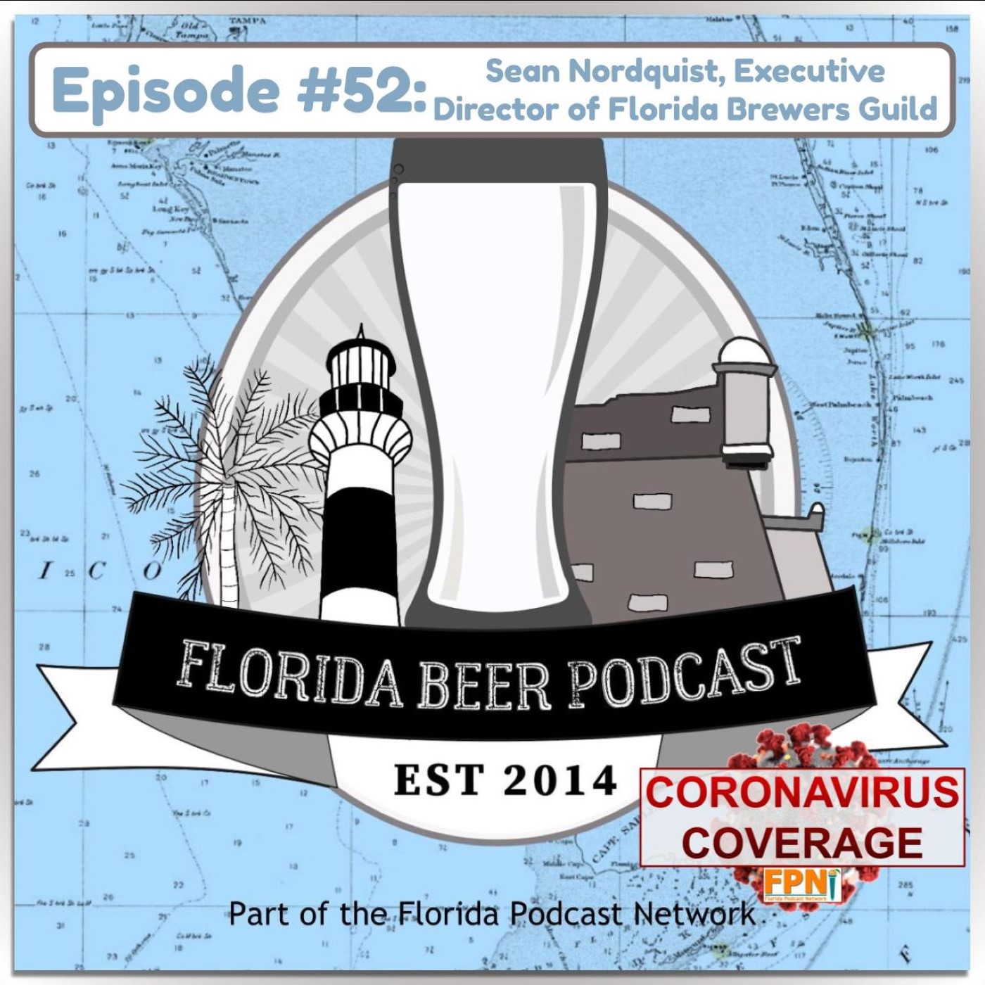 Florida Beer Podcast - Episode 52: COVID-19 Special Episode 14 - Sean Nordquist, Florida Brewers Guild