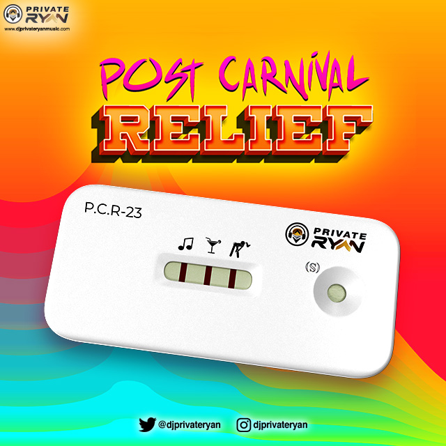 Private Ryan Presents POST CARNIVAL RELIEF 2023 "The Road Return"