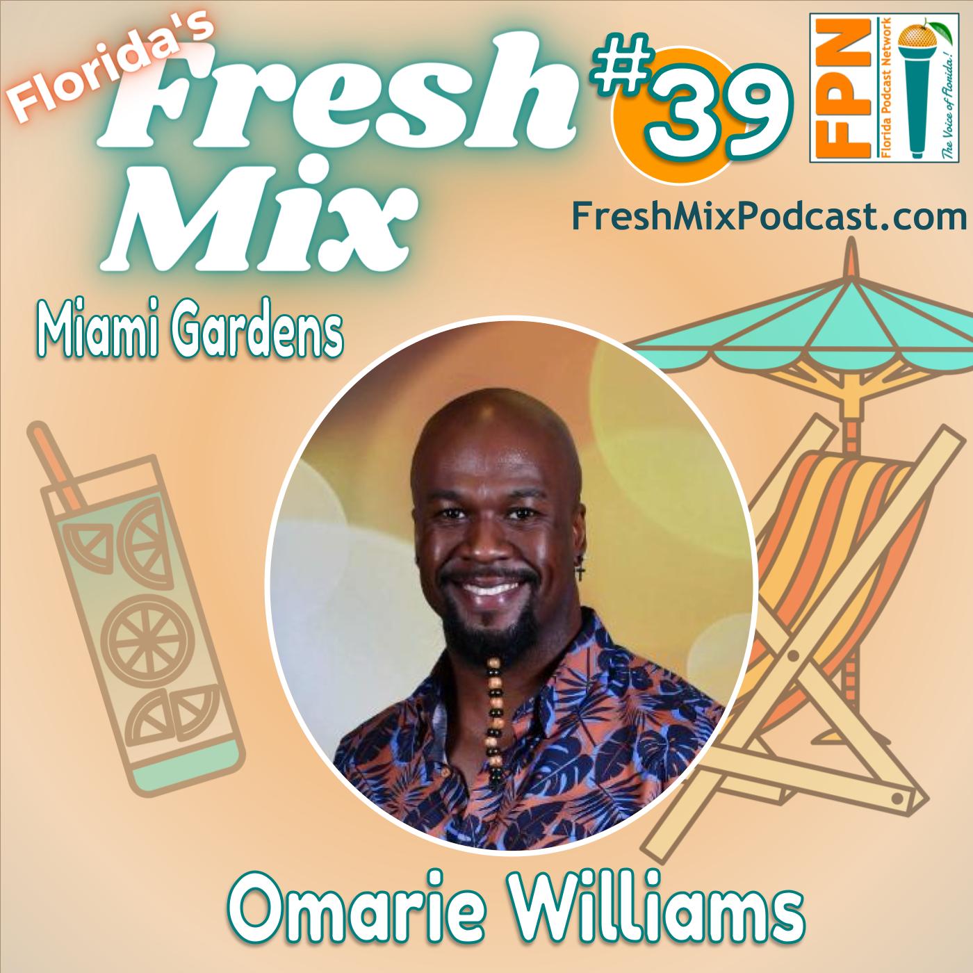 Fresh Mix Podcast - Episode 39: Omarie Williams of Miami Gardens on His Love for Entertainment, Business, and the Steel Drums