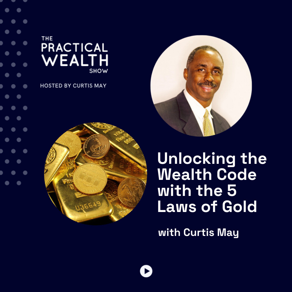 Unlocking the Wealth Code with the 5 Laws of Gold - Episode 287