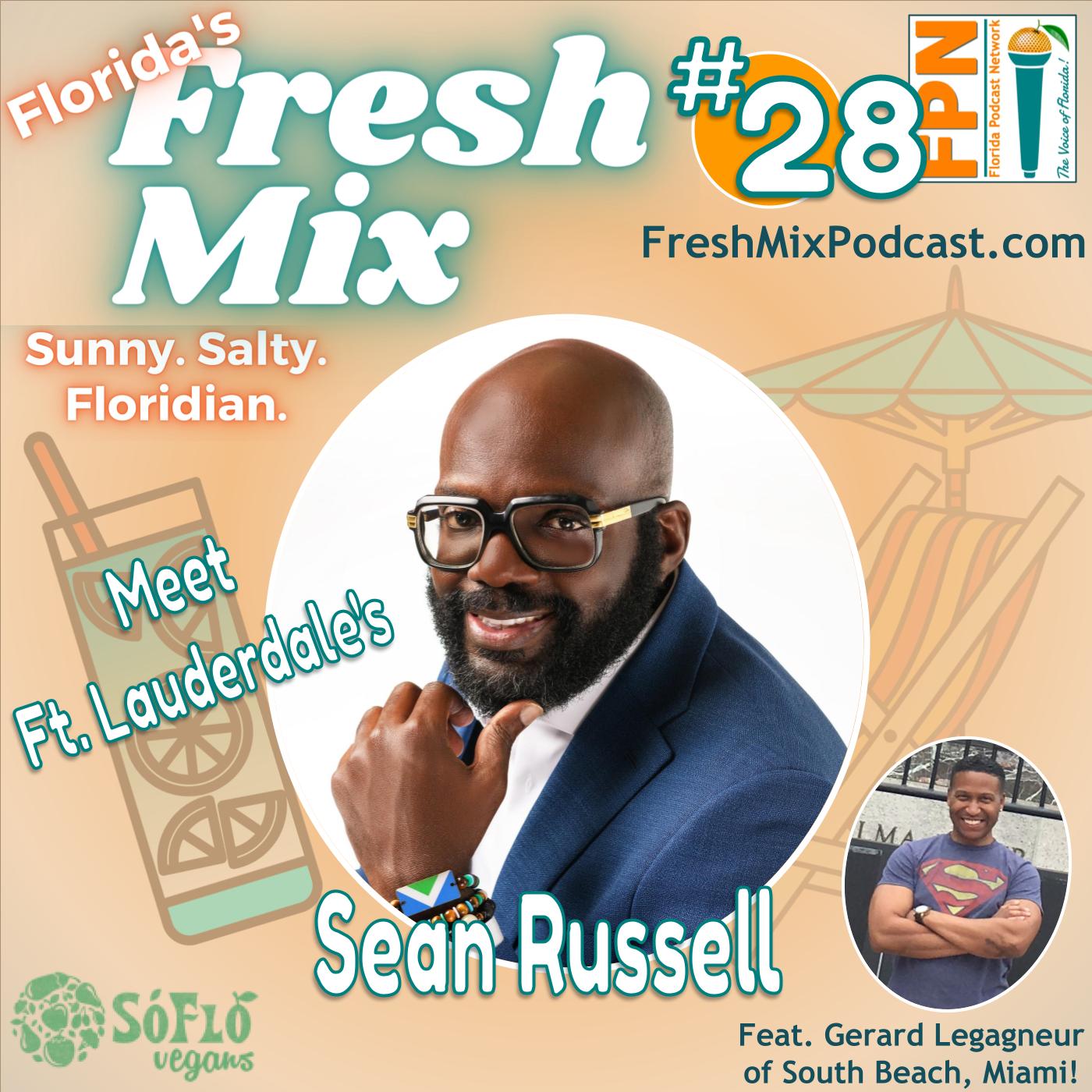 Fresh Mix Podcast - Episode 28: Sean Russell of Fort Lauderdale on Expanding South Florida's Vegan Community