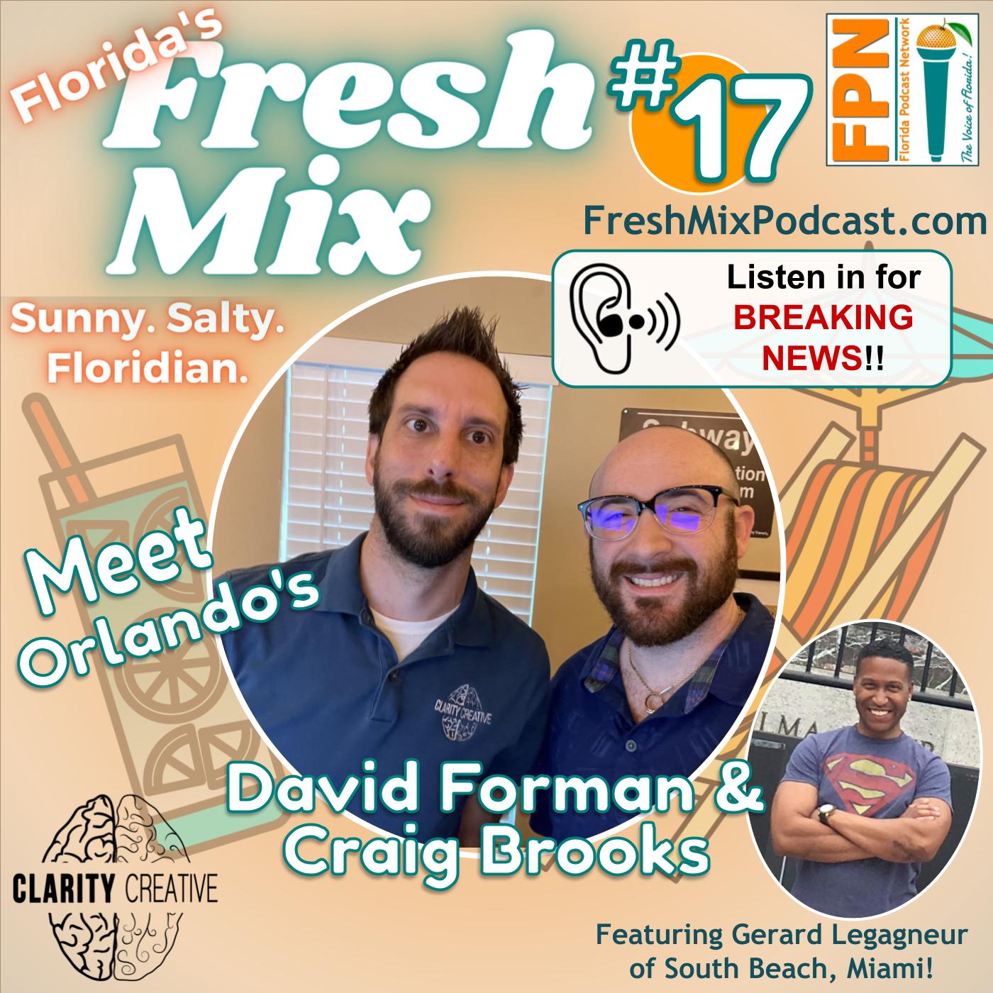 Fresh Mix Podcast - Episode 17: Craig Brooks and David Forman of Orlando are Exploring Tech on NEW Florida Podcast Network Show