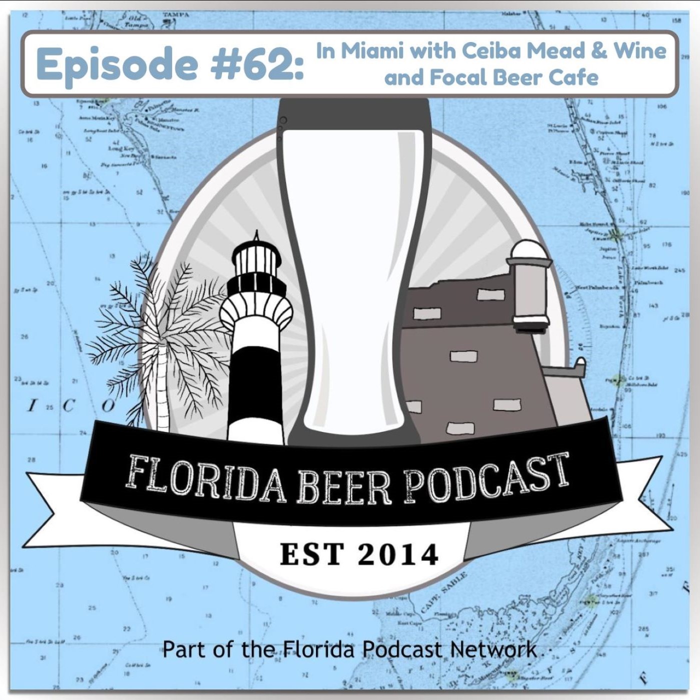 Florida Beer Podcast - Episode 62: In Miami with Ceiba Mead and Wine and Focal Beer Cafe