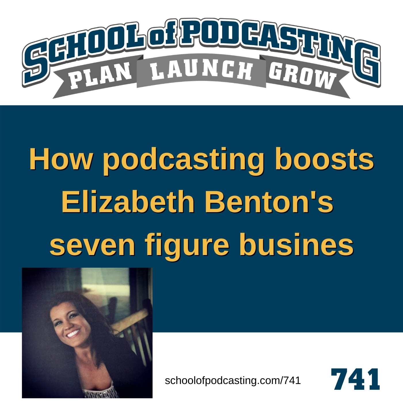 How Podcasting Boosts Elizabeth Benton's  Seven Figure Business -741