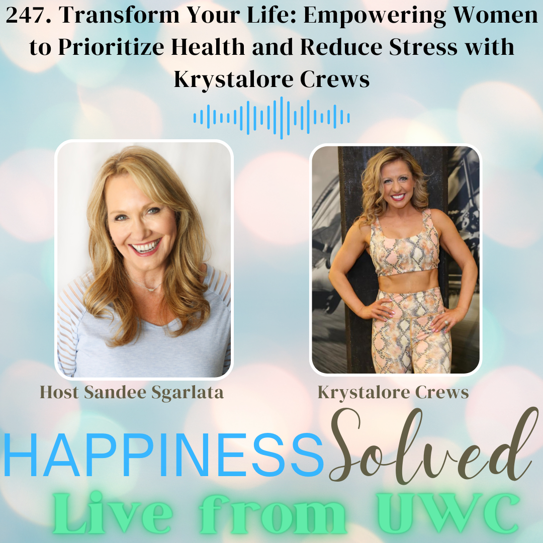 247. Transform Your Life: Empowering Women to Prioritize Health and Reduce Stress with Krystalore Crews