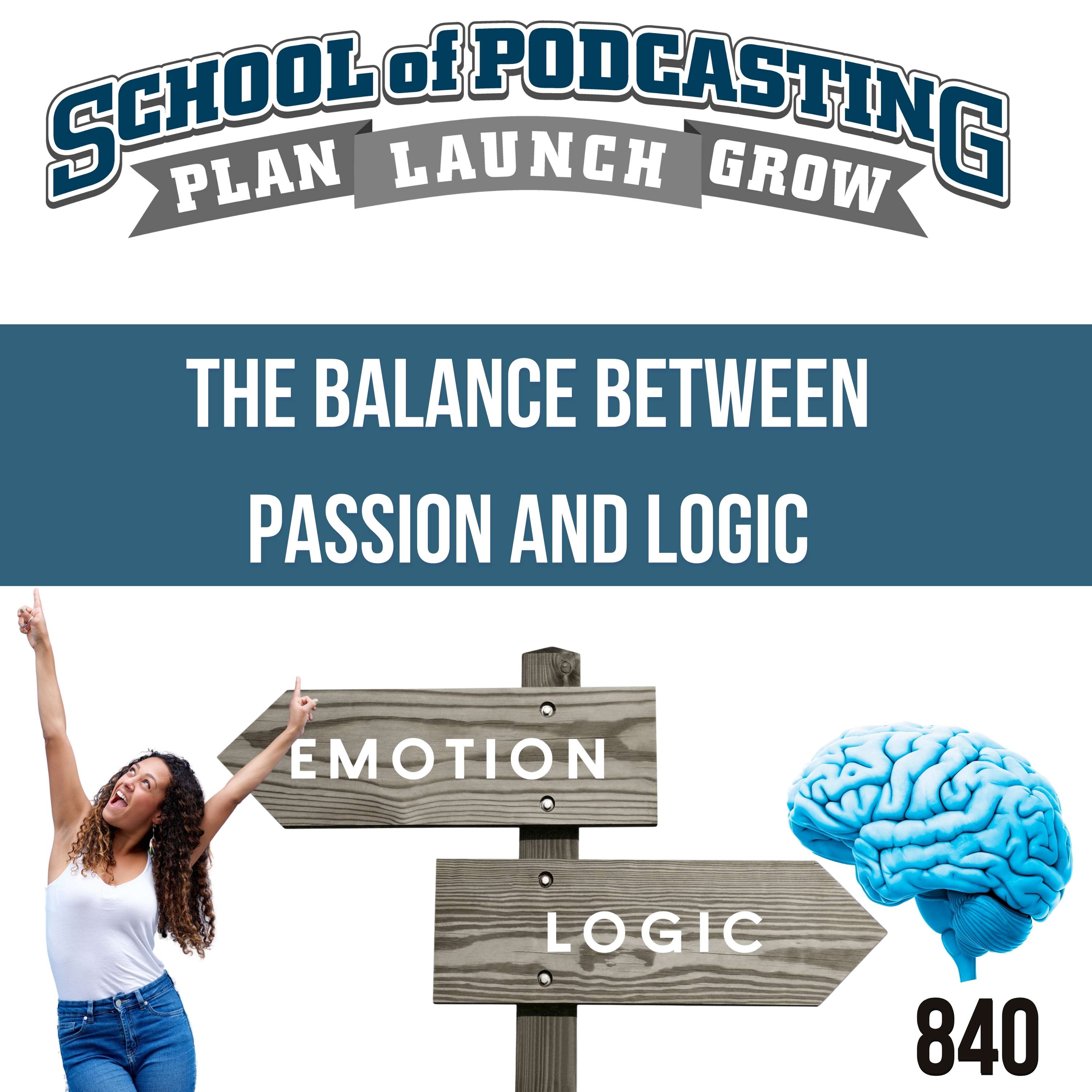 Podcast Decisions: The Balance Between Passion and Logic