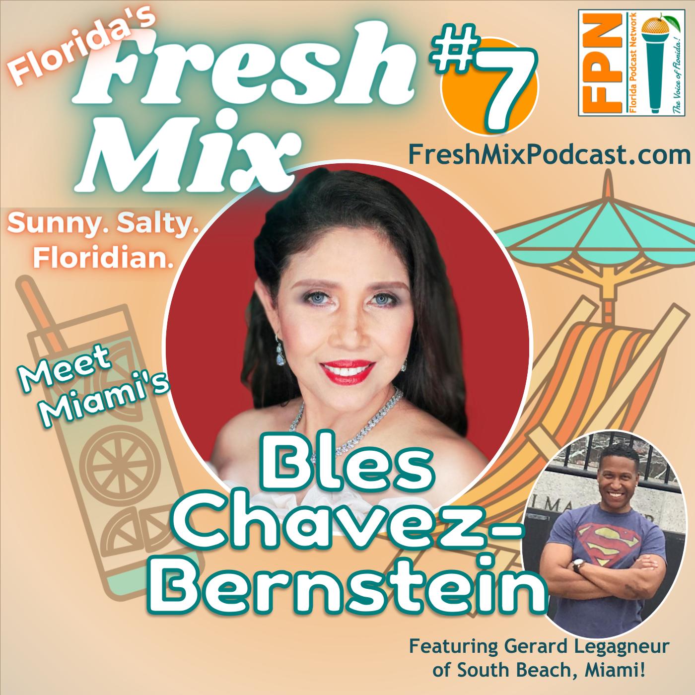 Fresh Mix Podcast - Episode 7: Bles Chavez-Bernstein of Miami Said 